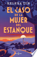 Helena Tur — El caso de la mujer del estanque