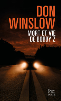 Don Winslow [Winslow, Don] — La leggenda di Bobby Z