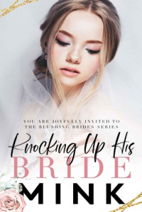 Mink — Knocking Up His Bride