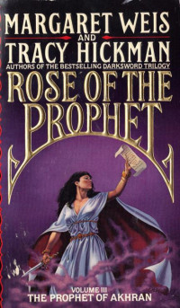Margaret Weis, Tracy Hickman — Rose of the Prophet 03 - The Prophet of Akhran (mobi)