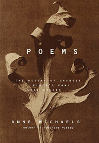 Anne Michaels — Poems