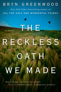 Bryn Greenwood — The Reckless Oath We Made