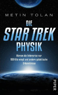 Metin Tolan — Die Star Trek Physik