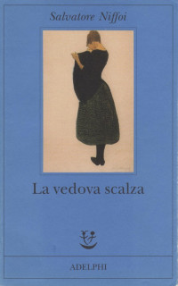 Salvatore Niffoi [Salvatore Niffoi] — La vedova scalza