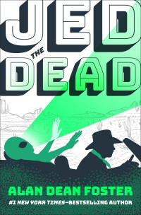 Alan Dean Foster — Jed the Dead