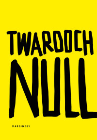 Szczepan Twardoch — Null