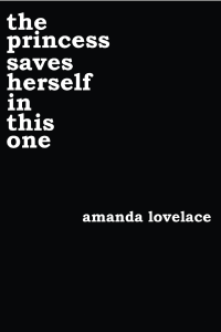 Amanda Lovelace — the princess saves herself in this one