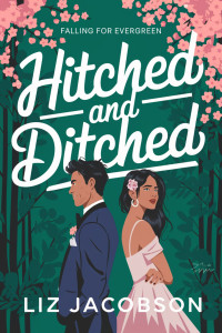 Jacobson, Liz — Hitched and Ditched (Falling for Evergreen (Italiano) Vol. 1) (Italian Edition)