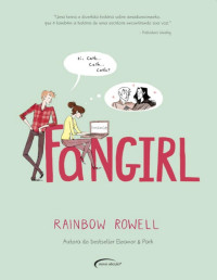 Rainbow Rowell — Fangirl