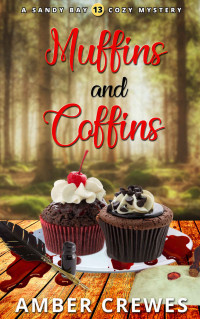 Amber Crewes — Muffins and Coffins (Sandy Bay Cozy Mystery 13)