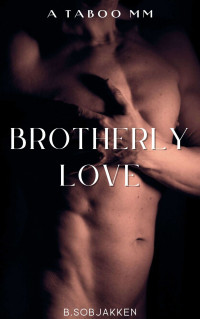 Brooke Sobjakken — Brotherly Love: a taboo mm