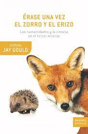 Stephen Jay Gould — Erase Una Vez El Zorro Y El Erizo