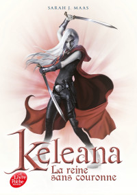 Sarah J Maas — Keleana - 02 - La Reine sans Couronne