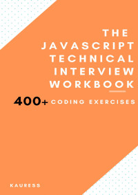 Jannat Kaur — The JavaScript Interview Workbook: 400 Coding exercises!