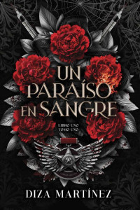 Diza Martínez — Un paraíso en sangre (Imperios en sangre nº 1) (Spanish Edition)