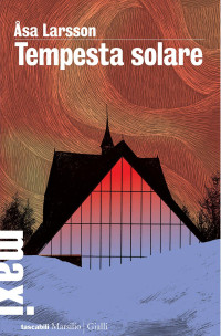 Åsa Larsson [Larsson, Åsa] — Tempesta solare