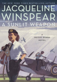 Jacqueline Winspear — A Sunlit Weapon