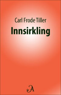 Tiller, Carl Frode — [Innsirkling 01] • Innsirkling