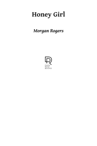 Morgan Rogers  — Honey Girl: A Novel