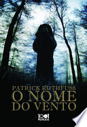 Patrick Rothfuss — O Nome do Vento