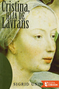 Sigrid Undset — Cristina, Hija De Lavrans