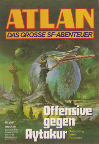 Hubert Haensel — ATLAN 175-Offensive gegen Aytakur (Im Auftrag der Kosmokraten)