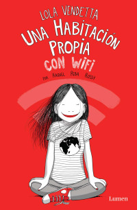 Raquel Riba Rossy — Lola Vendetta: una habitación propia con wifi