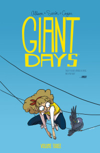 John Allison [Allison, John] — Giant Days Vol. 3