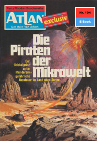 Hans Kneifel — 194 Die Piraten der Mikrowelt