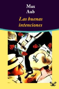 Max Aub — Las buenas intenciones