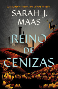 Sarah J. Maas — Reino de cenizas
