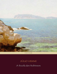 Júlio Verne — A Escola dos Robinson