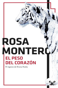 Rosa Montero [Montero, Rosa] — El peso del corazón