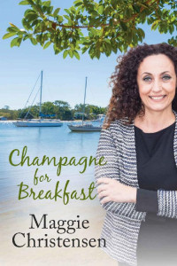 Maggie Christensen — Champagne For Breakfast