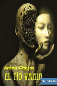 Anton Chéjov — El tío Vania