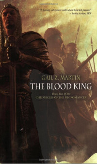 Gail Z. Martin [Martin, Gail Z.] — The Blood King