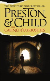 Douglas Preston, Lincoln Child [Preston, Douglas & Child, Lincoln] — The Cabinet of Curiosities