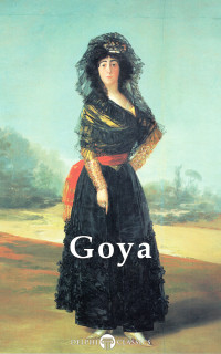 Francisco de Goya — Delphi Complete Paintings of Francisco de Goya