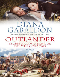 Diana Gabaldon — Outlander 8 - Escrito com o Sangue do Meu Coração Vol I