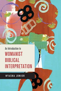 Nyasha Junior — An Introduction to Womanist Biblical Interpretation