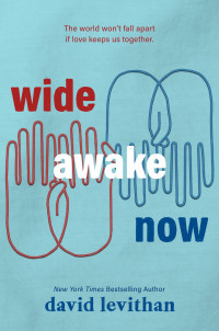 David Levithan — Wide Awake Now