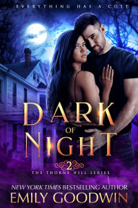 Goodwin, Emily — Dark of Night: Book Two in the Thorne Hill Series