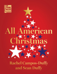 Rachel Campos-Duffy, Sean Duffy — All American Christmas • A Holiday Story Collection