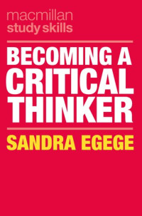 Egege, Sandra — Becoming a Critical Thinker (Macmillan Study Skills)