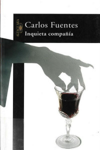 Carlos Fuentes — Inquieta compañía