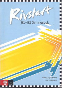 Paula Levy Scherrer, Karl Lindemalm — Rivstart B1+B2 Övningsbok