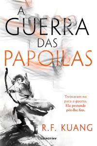 R.F. Kuang — A Guerra das Papoilas