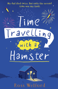 Ross Welford [Ross Welford] — Time Travelling with a Hamster
