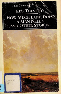 Tolstoy, Leo, graf, 1828-1910 — How much land does a man need? : and other stories