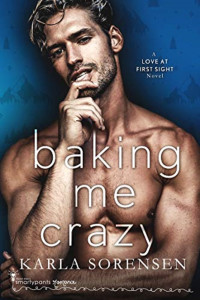 Smartypants Romance [Sorensen, Karla] — Baking Me Crazy